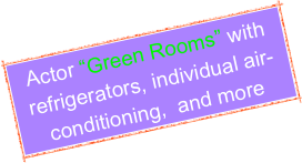 Actor “Green Rooms” with refrigerators, individual air-conditioning,  and more